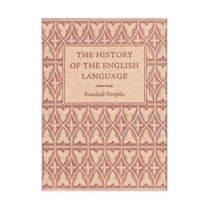 The History of the English Language: A Broadside Portfolio (Vol. 3 No. 1)
