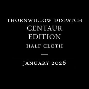 Thornwillow Dispatch Centaur Subscription