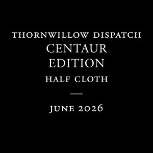 Thornwillow Dispatch Centaur Subscription