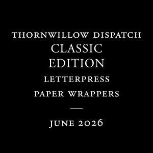 Thornwillow Dispatch Classic Subscription