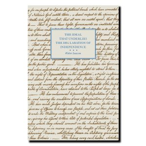 The Ideal That Underlies The Declaration of Independence